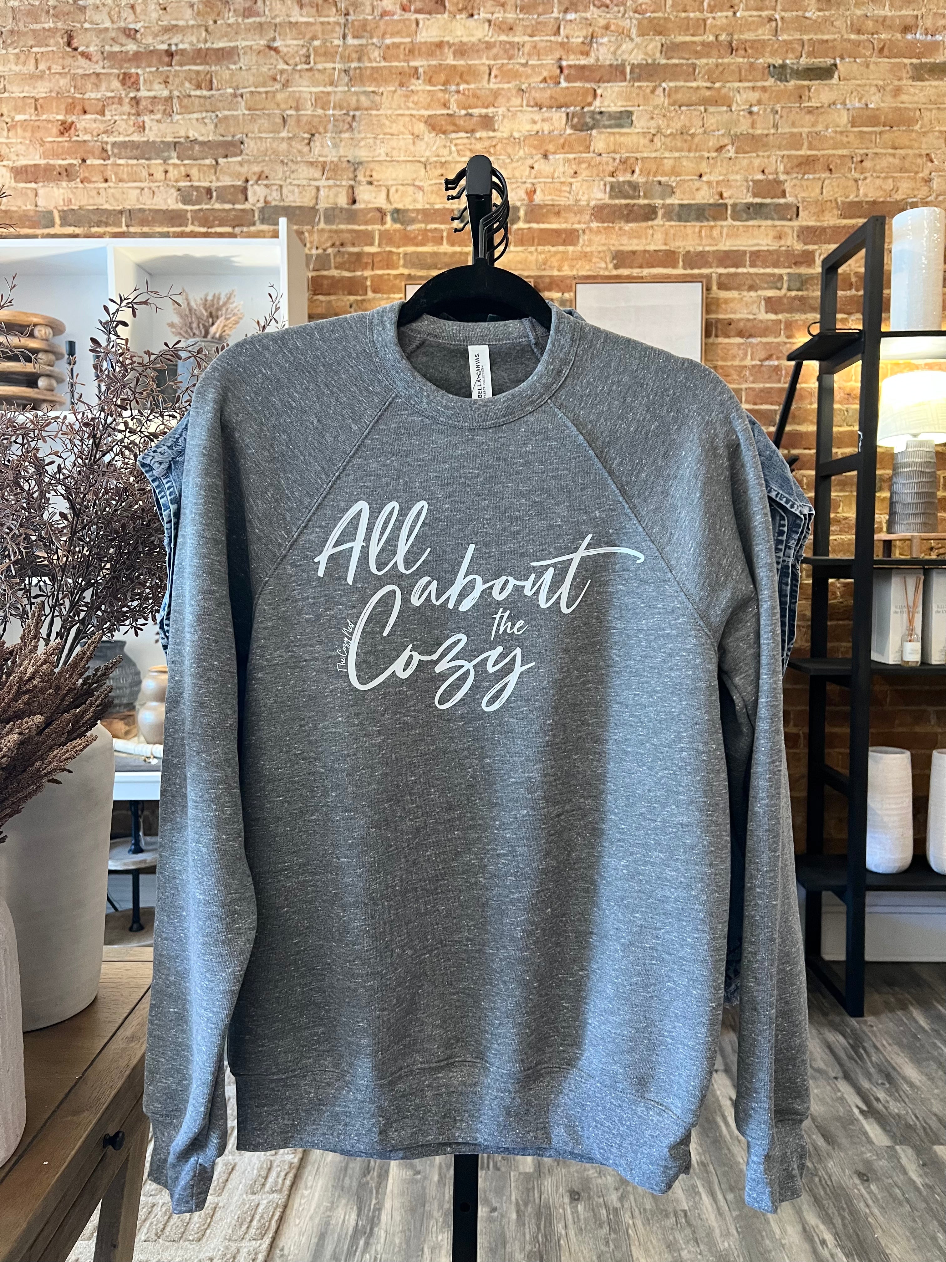 All About The Cozy Sweatshirt W/White Lettering