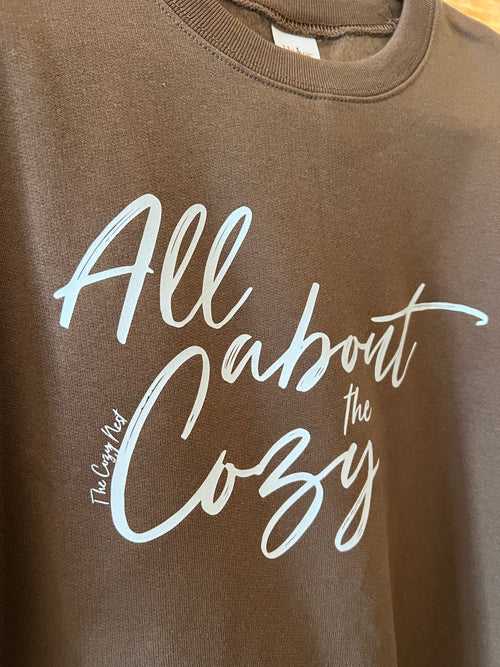 All About The Cozy Sweatshirt In Brown W/White Lettering