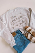 Freedom In Surrender Sweatshirt - The Cozy Nest