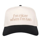 I'm Nicer When I'm Tan Hat - The Cozy Nest