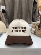 I'm The Friend In Low Places Hat - The Cozy Nest